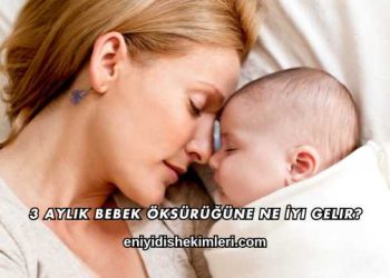 3 Aylık Bebek Öksürüğüne Ne İyi Gelir?