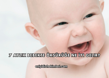7 Aylık Bebekte Öksürüğe Ne İyi Gelir?