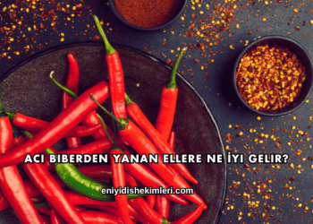 Acı Biberden Yanan Ellere Ne İyi Gelir?