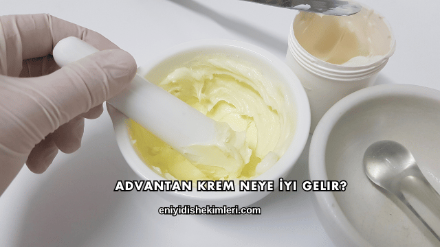 Advantan Krem Neye İyi Gelir?