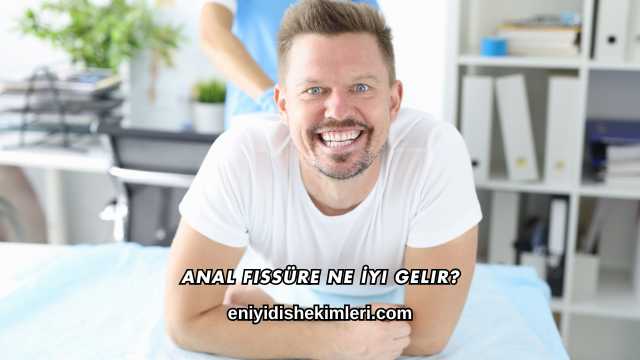 Anal Fissüre Ne İyi Gelir?