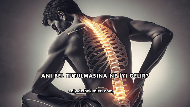 Ani Bel Tutulmasına Ne İyi Gelir?