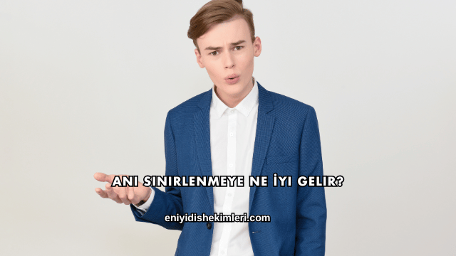 Ani Sinirlenmeye Ne İyi Gelir?