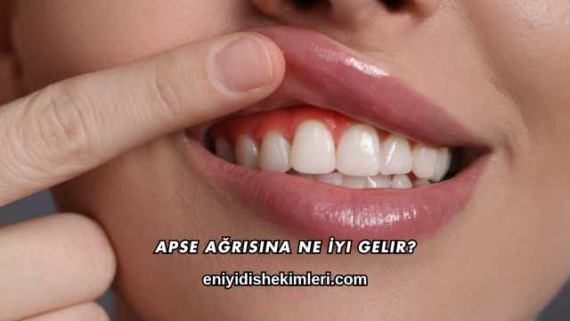 Apse Ağrısına Ne İyi Gelir?