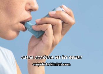 Astım Atağına Ne İyi Gelir?