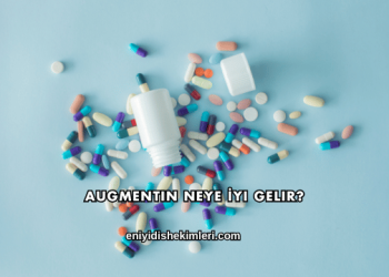 Augmentin Neye İyi Gelir?