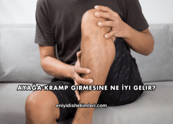 Ayağa Kramp Girmesine Ne İyi Gelir?