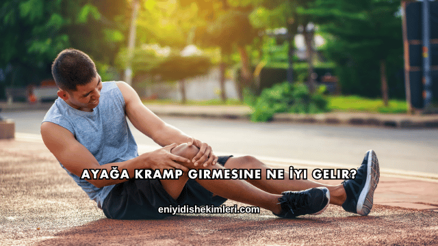 Ayağa Kramp Girmesine Ne İyi Gelir?