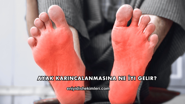 Ayak Karıncalanmasına Ne İyi Gelir?
