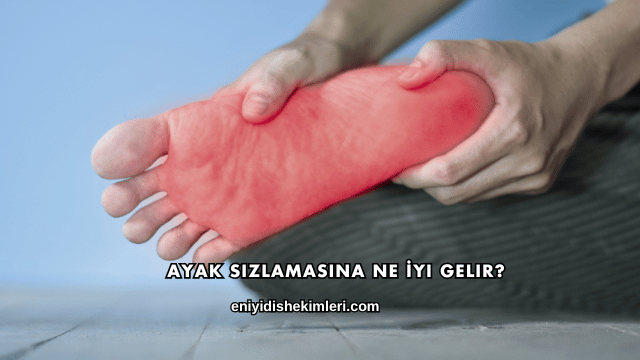 Ayak Sızlamasına Ne İyi Gelir?