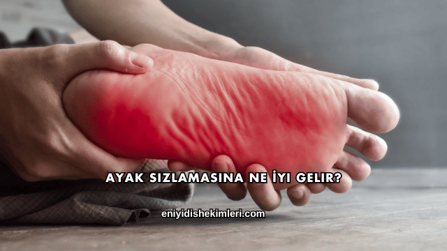 Ayak Sızlamasına Ne İyi Gelir?