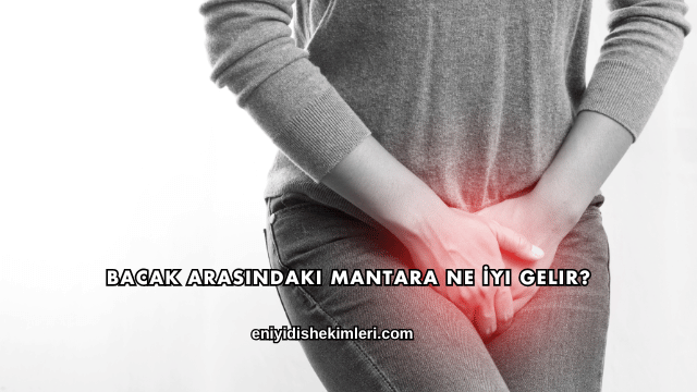 Bacak Arasındaki Mantara Ne İyi Gelir?