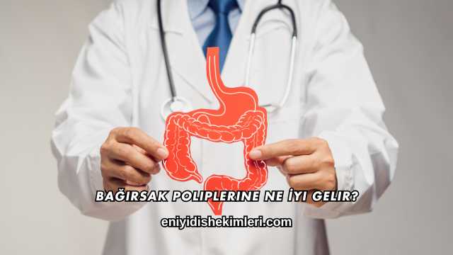 Bağırsak Poliplerine Ne İyi Gelir?