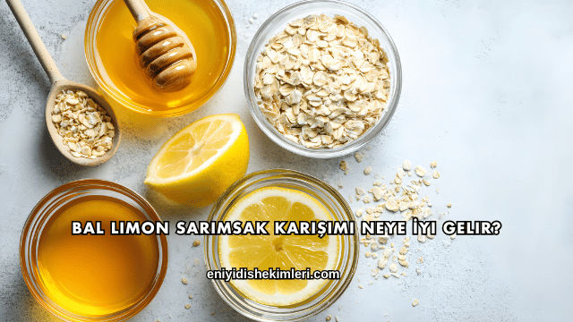 Bal Limon Sarımsak Karışımı Neye İyi Gelir?