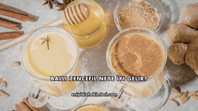 Ballı Zencefil Neye İyi Gelir?