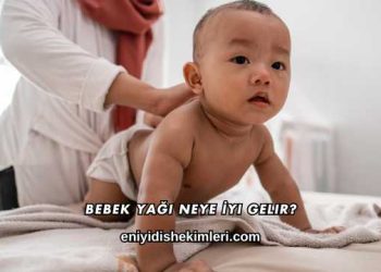 Bebek Yağı Neye İyi Gelir?