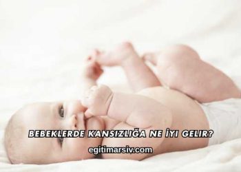 Bebeklerde Kansızlığa Ne İyi Gelir?