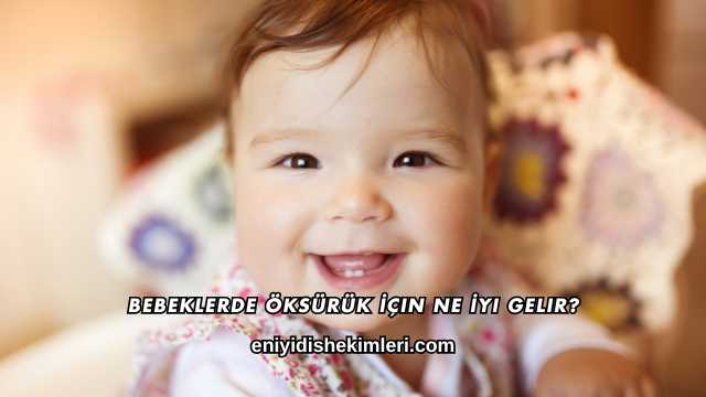 Bebeklerde Öksürük İçin Ne İyi Gelir?