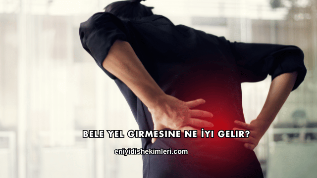 Bele Yel Girmesine Ne İyi Gelir?