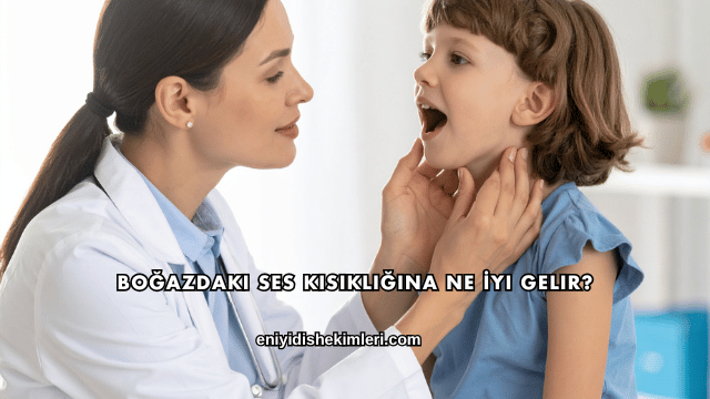 Boğazdaki Ses Kısıklığına Ne İyi Gelir?