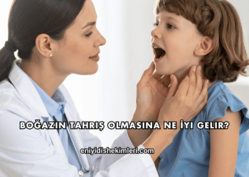 Boğazın Tahriş Olmasına Ne İyi Gelir?