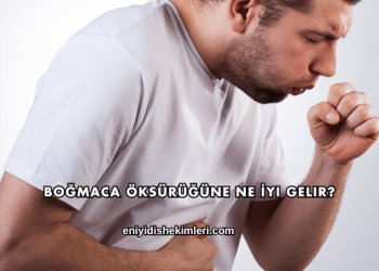 Boğmaca Öksürüğüne Ne İyi Gelir?