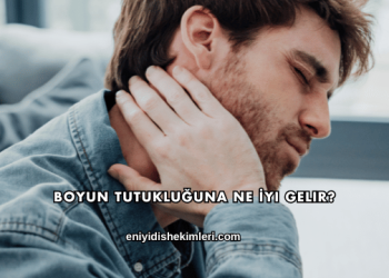 Boyun Tutukluğuna Ne İyi Gelir?