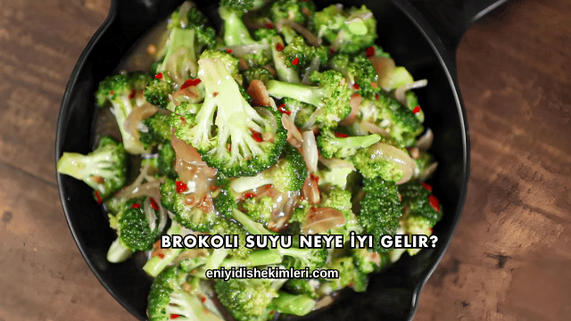 Brokoli Suyu Neye İyi Gelir?