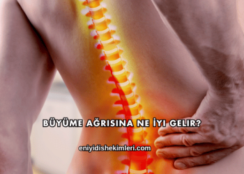 Büyüme Ağrısına Ne İyi Gelir?