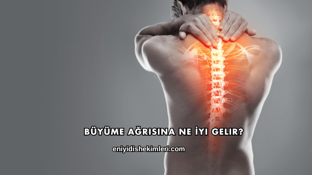 Büyüme Ağrısına Ne İyi Gelir?