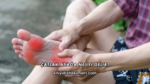 Çatlak Ayağa Ne İyi Gelir?