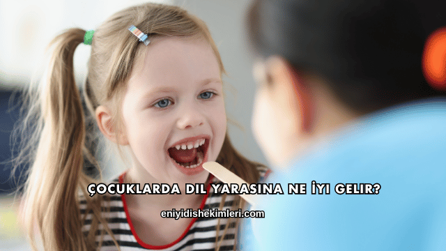 Çocuklarda Dil Yarasına Ne İyi Gelir?