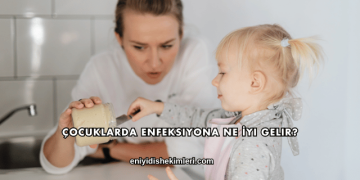 Çocuklarda Enfeksiyona Ne İyi Gelir?