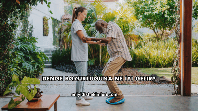 Denge Bozukluğuna Ne İyi Gelir?
