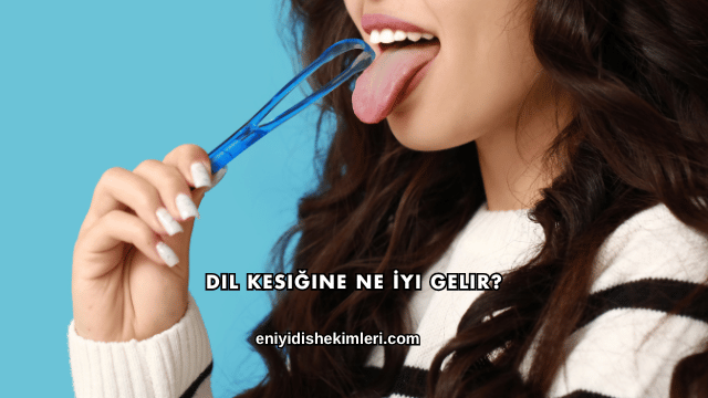 Dil Kesiğine Ne İyi Gelir?