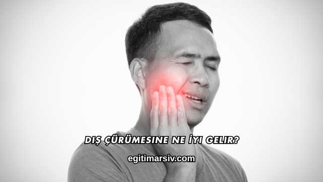 Diş Çürümesine Ne İyi Gelir?