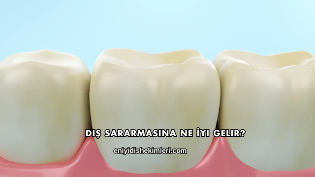 Diş Sararmasına Ne İyi Gelir?