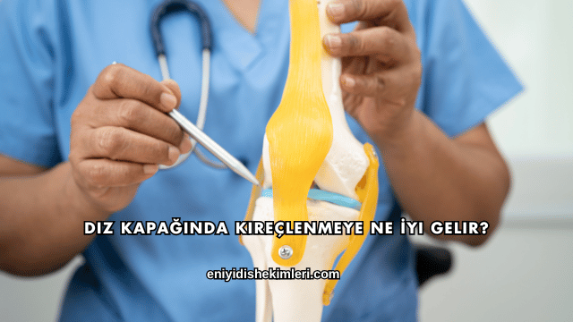 Diz Kapağında Kireçlenmeye Ne İyi Gelir?