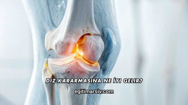 Diz Kararmasına Ne İyi Gelir?