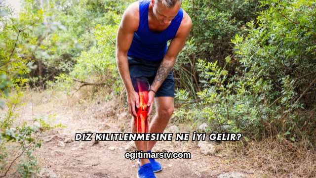 Diz Kilitlenmesine Ne İyi Gelir?