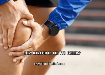 Diz Kirecine Ne İyi Gelir?