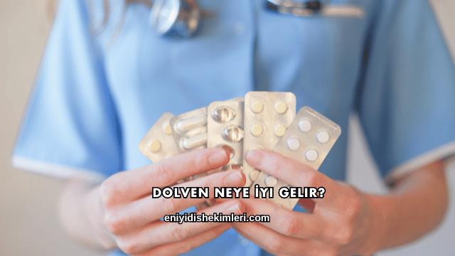 Dolven Neye İyi Gelir?