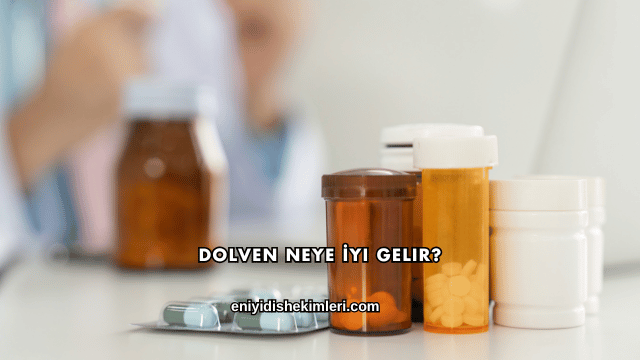 Dolven Neye İyi Gelir?