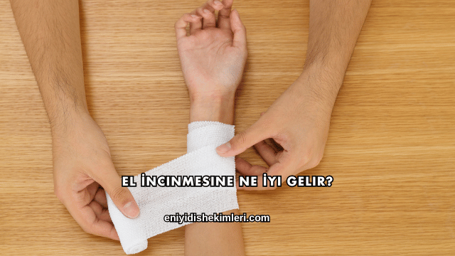 El İncınmesine Ne İyi Gelir?