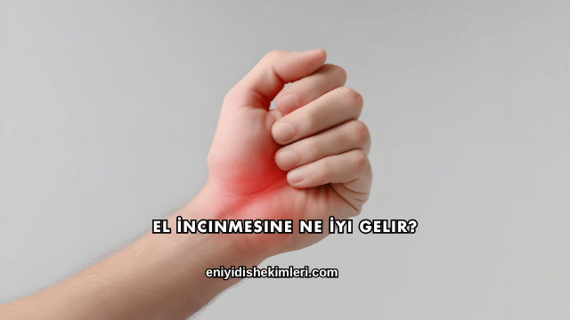 El İncınmesine Ne İyi Gelir?