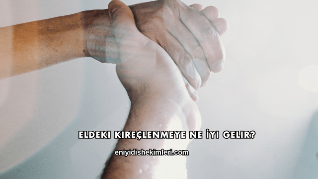 Eldeki Kireçlenmeye Ne İyi Gelir?