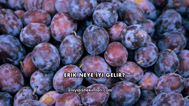 Erik Neye İyi Gelir?