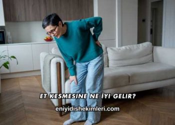Et Kesmesine Ne İyi Gelir?
