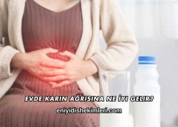 Evde Karın Ağrısına Ne İyi Gelir?