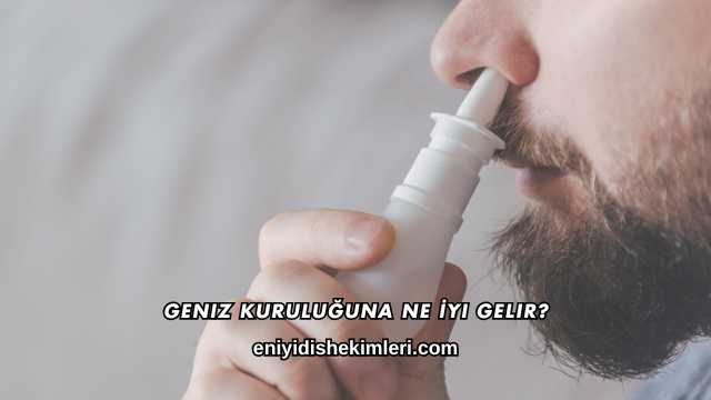 Geniz Kuruluğuna Ne İyi Gelir?